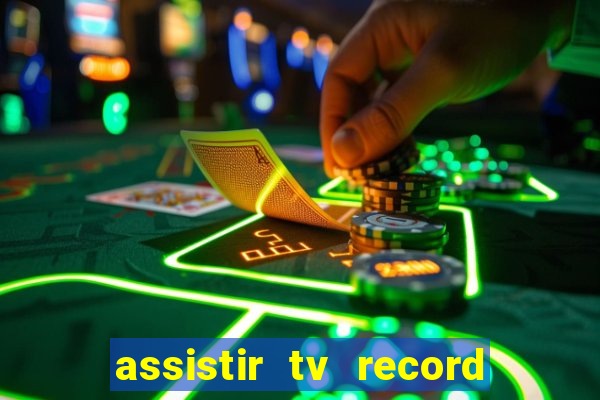 assistir tv record bahia ao vivo agora